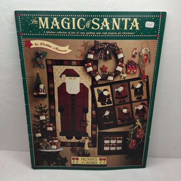The Magic Of Santa Book Debbie Mumm Fasy Easy Christmas Quilting Craft Projects - Picture 1 of 9